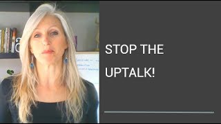 Stop the uptalk [upl. by Ehrman525]