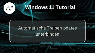 Automatische Treiberupdates in Windows 11 unterbinden Windows 11 Tutorial [upl. by Pallua]