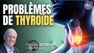 Les problèmes liés à la thyroïde  POURQUOI et COMMENT les éviter  Pr Henri JOYEUX [upl. by Santa]