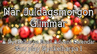 När Juldagsmorgon Glimmar  Playalong MinusOne Duet [upl. by Wachtel]