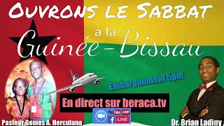 Ouvrons le Sabbat à la GUINEEBISSO  Pasteur Herculano Alves Gomes  Dr Brian Ladiny [upl. by Joost]