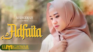 ADFAITA  Ai Khodijah  Elmighwar Music Video [upl. by Ayaladnot343]