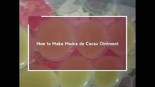 How to Make Madre de Cacao Ointment [upl. by Ielak]