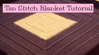 Ten Stitch Blanket Tutorial [upl. by Lawry424]