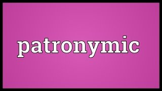 Patronymic Meaning [upl. by Sams]