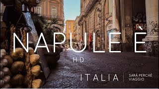 Napoli HD  Napule è  Video tra i vicoli Sarà Perchè Viaggio [upl. by Yelloh767]