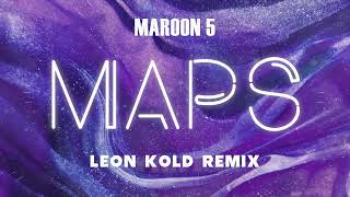 Maroon 5  Maps Leon Kold Techno Remix [upl. by Jeddy]