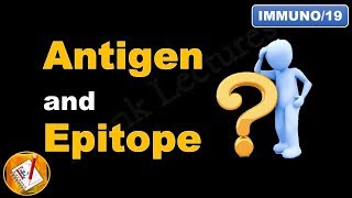 Antigen and Epitope Antigenic Determinant FLImmuno19 [upl. by Adamsen]