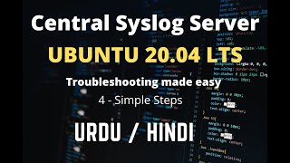 Central Syslog Server Ubuntu 2004 LTS rsyslog Sending Logs to a Syslog Server in URDU Hindi 2021 [upl. by Eelarak]