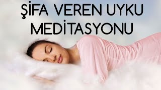 Şifa Veren Uyku Meditasyonu [upl. by Ayerim]