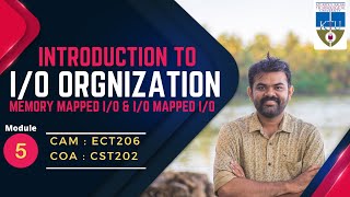 Introduction to IO Organisation  Memory Mapped and IO Mapped IO  CST202 COA  ECT206 CAM  KTU [upl. by Eelannej]