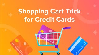 Shopping Cart Trick for Credit Cards [upl. by Lombardi]