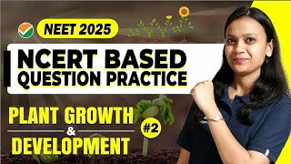 Plant Growth amp Development2  Score 360 in NEET Biology with These Proven MCQ Strategies [upl. by Urbano689]