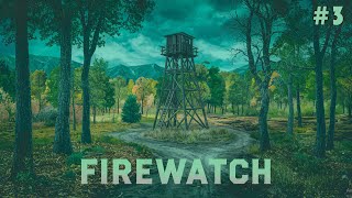 Прохождение FIREWATCH 3  Пропажа двух девушек [upl. by Augustine838]