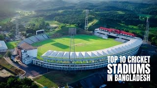 Top 10 Cricket Stadiums in Bangladesh [upl. by Byrne]