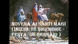 Novena ai Santi Magi sesto giorno Inizio 28 Dicembre Festa 06 Gennaio [upl. by Karlan]