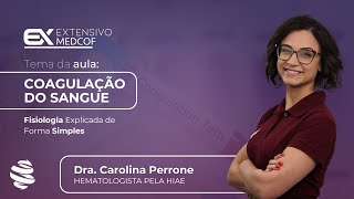 Coagulação do Sangue Fisiologia Explicada de Forma Simples Com Dra Carolina Perrone [upl. by Darryl250]