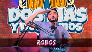 Robos  Dos Más y Nos Vamos  Programa en vivo 08 [upl. by Anawqahs619]