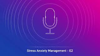 Stress Anxiety Management  Episode 2 [upl. by Almeda]