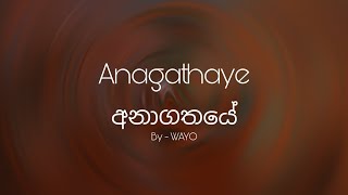 Anagathaye Lyrics  අනාගතයේ [upl. by Yggam263]