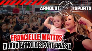 Especial Arnold Sports Brasil  O Dia em que Francielle Mattos Parou o Evento [upl. by Dorison]