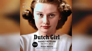 Dutch Girl Audrey Hepburn and World War II  by Robert Matzen  Audiobook Review [upl. by Esirehc]