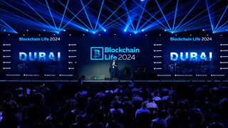 BLOCKCHAIN LIFE 2024 DUBAI [upl. by Layap]