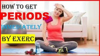 How To Get Periods Immediately By Exercise  The Best Way To Start Your Period Early [upl. by Haerr]