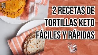 🌮 KETO TORTILLAS DE 2 FORMAS  TORTILLAS LOW CARB DE HARINA DE COCO Y DE ALMENDRA  Manu Echeverri [upl. by Ogaitnas]