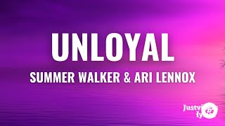 Summer Walker  Unloyal Lyrics ft Ari Lennox [upl. by Schaefer606]