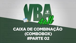 FORMULÁRIO VBA 02 CAIXA DE COMBINAÇÃO  VBA 4ALL [upl. by Alekim]