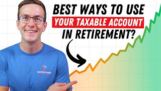 6 Powerful Ways to Use Your Taxable Account in Retirement [upl. by Terese]