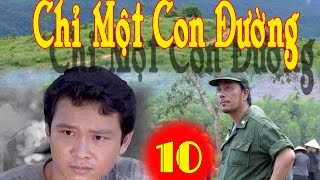 Chỉ Một Con Đường  Tập 10  Phim Bộ Chiến Tranh Việt Nam Hay Mới Nhất 2017 [upl. by Anitnas]