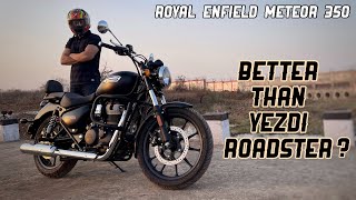 2022 Royal Enfield Meteor 350 Review  Better Than Yezdi Roadster [upl. by Ecirahs892]