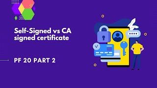 SelfSigned vs CA Signed Certificate  PingFederate Complete course  PF 20 part 2 [upl. by Ahtnams]