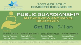 Public Guardianship Overview and Panel Discussion [upl. by Adnohryt]