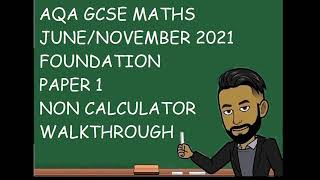 AQA GCSE Maths JuneNovember 2021 Foundation Paper 1 Non Calc Walkthrough [upl. by Ardin206]