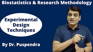 Part 4 Experimental Design Techniques  Biostatistics amp Research Methodology By Dr Puspendra [upl. by Lilah]