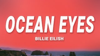 Billie Eilish  Ocean Eyes Lyrics [upl. by Dnalerb]