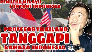 BIKIN KAGET‼️ PENGAKUAN JUJUR PROFESOR MELAYU ASAL THAILAND TENTANG KEUNGGULAN BAHASA INDONESIA😱 [upl. by Sherburne]