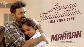 Full Video Annana Thaalaattum Song  Maaran  Dhanush  Karthick N GV Prakash Sathya Jyothi Films [upl. by Sofia907]