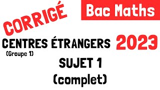 Bac Maths  Correction du sujet 1 des Centres étrangers groupe 1 Afrique 13 mars 2023 [upl. by Einahc]