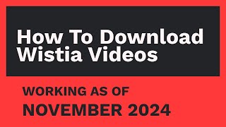 How to Download Wistia Videos NOVEMBER 2024 [upl. by Nosremaj766]