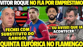 QUINTA EUFÓRICA NO FLA BRAZ SURPREENDE COM VITOR ROQUE GRANDE REFORÇO EUROPEU FLAMENGO X FORTALEZA [upl. by Eleinad592]