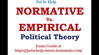 Normative vs Empirical Political Theory How to write answer on this topic [upl. by Duax]