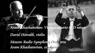 Khachaturian Violin Concerto in D minor  Oistrakh  Khachaturian  Moscow Radio Symphony Orchestra [upl. by Brookner]