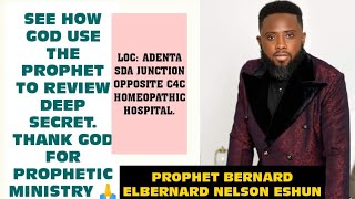 SEE HOW GOD USE THE PROPHET🔥PROPHET BERNARD ELBERNARD NELSON ESHUN prophetics christianchurch [upl. by Stegman]