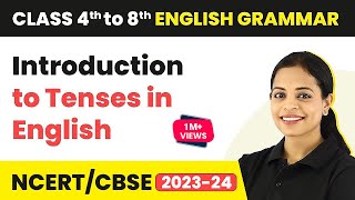 Tenses in English  Introduction to Tenses in English  Class 4th  8th English Grammar [upl. by Ettenig]