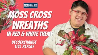 Moss Cross Wreaths in Red and White Theme  DecoExchange Live Replay [upl. by Parry]