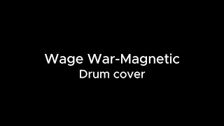 Wage WarMagnetic Drum Cover [upl. by Fleur871]